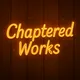 Chaptered Works