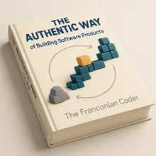 The Authentic Way of Building Software Products